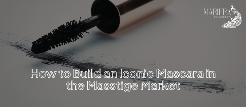 You are currently viewing How to Build an Iconic Mascara in the Masstige Market