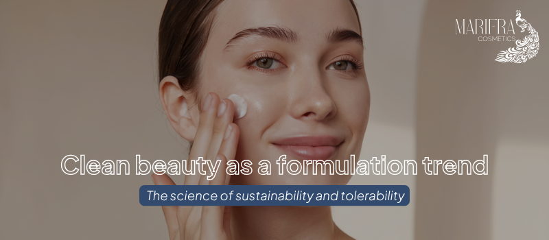 You are currently viewing Clean beauty as a formulation trend: the science of sustainability and tolerability